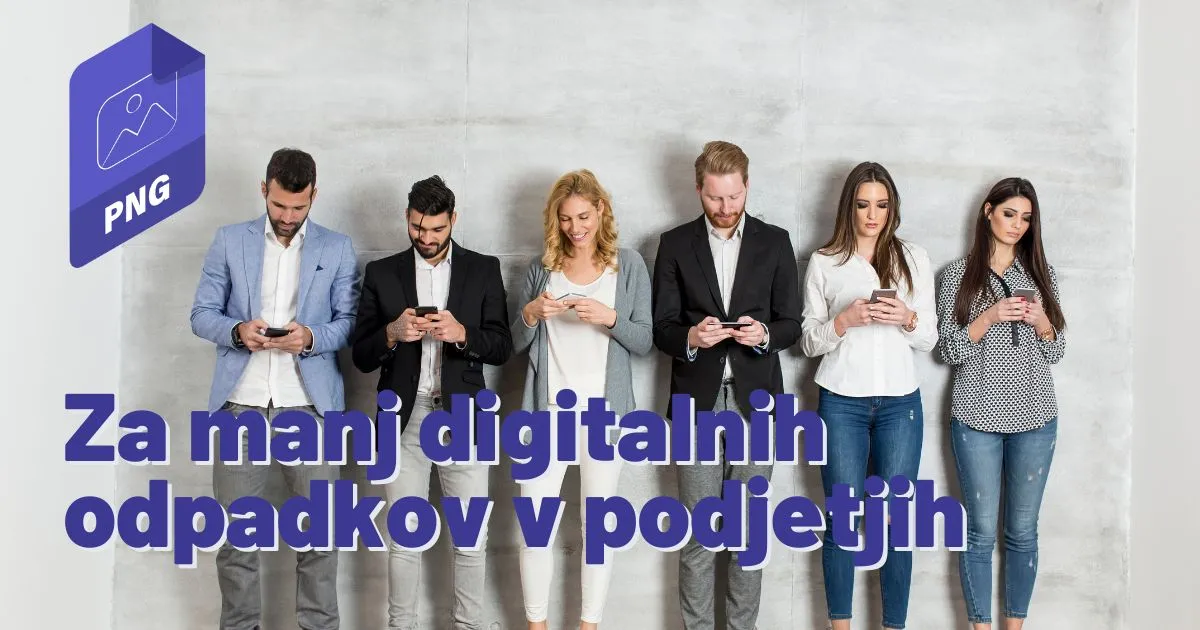 Podjetje - Očistimo Slovenijo digitalnih odpadkov
